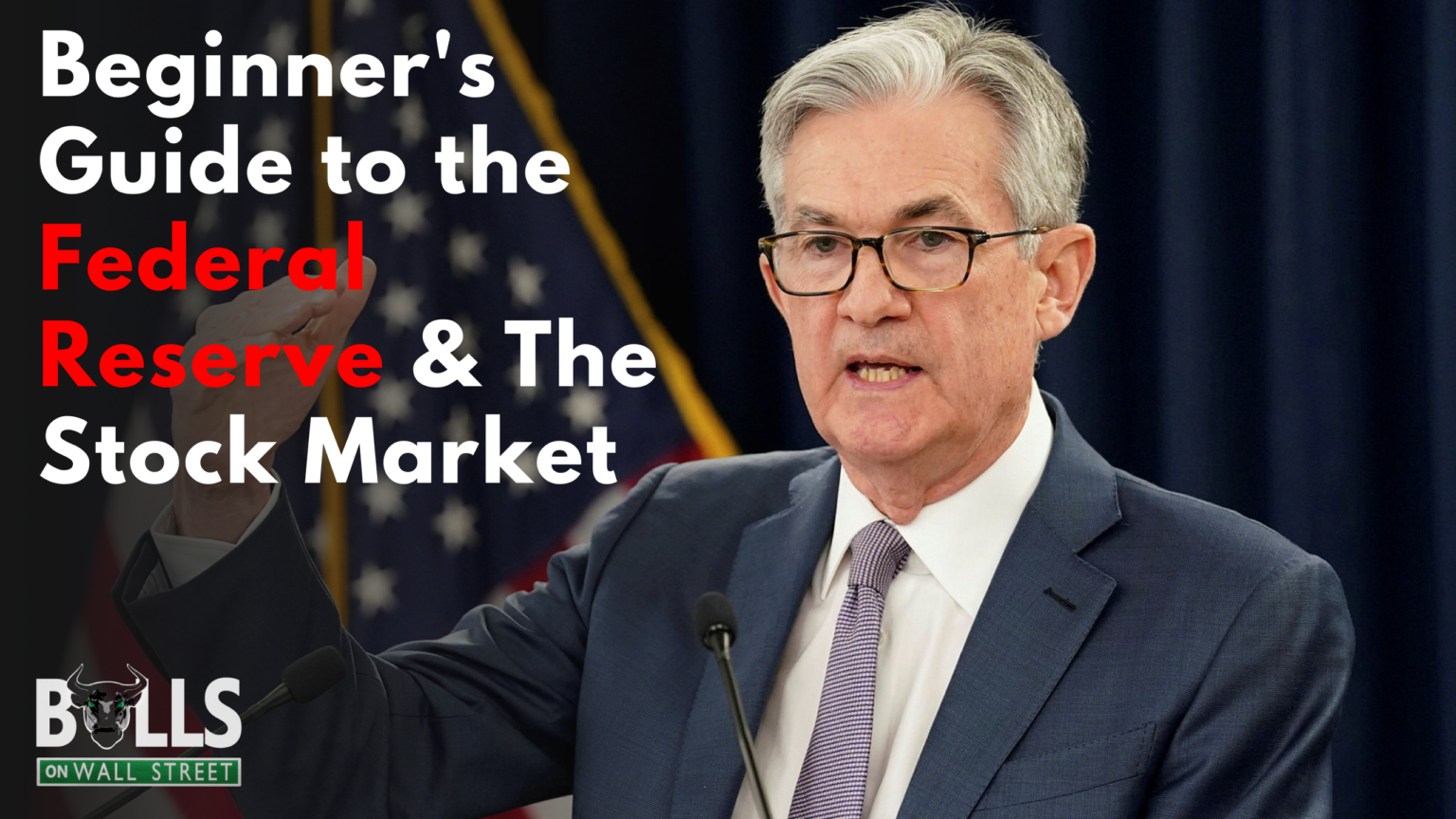 Beginner S Guide To The Federal Reserve The Stock Market Bulls On