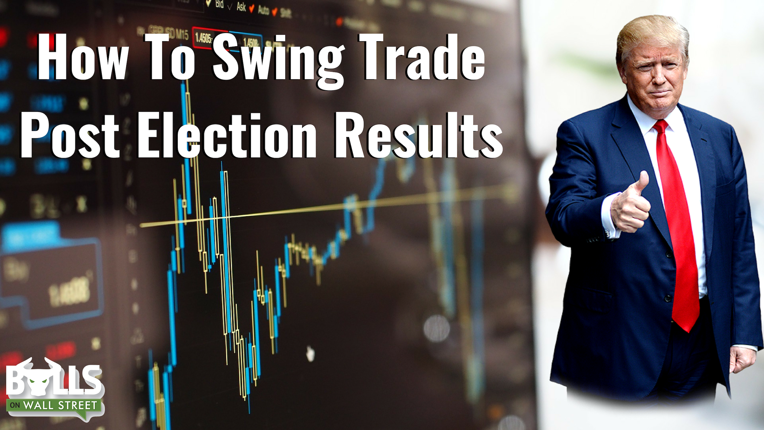 how to swing trade post election results