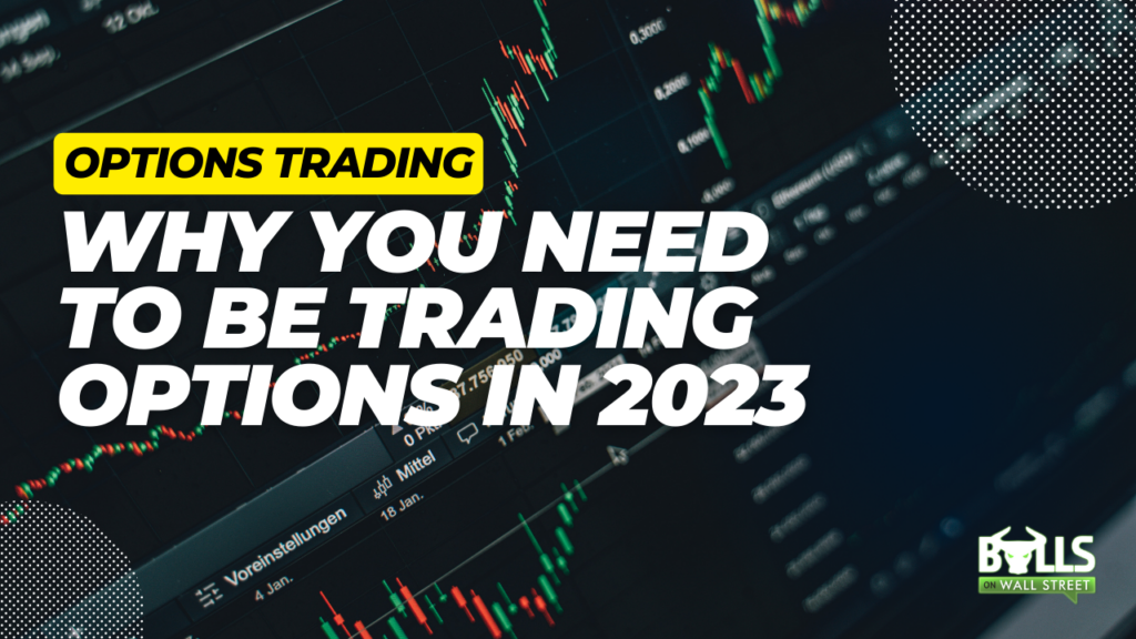 benefits of trading options in 2023
