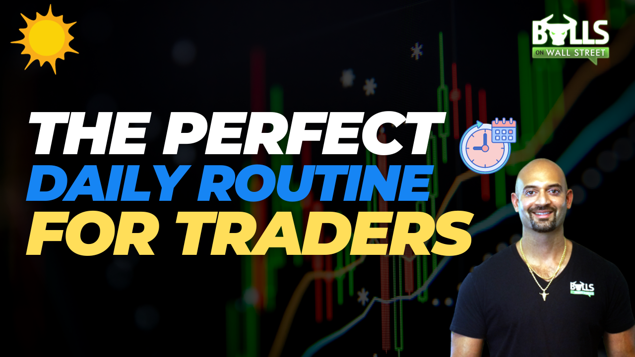 perfect daily routine for traders