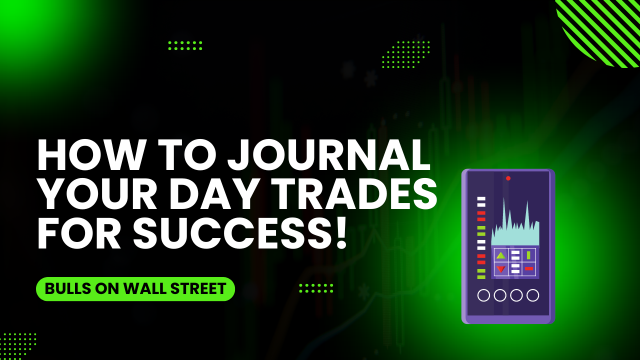 How to journal your day trades